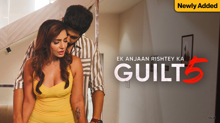 [18+] Ek Anjaan Rishtey Ka Guilt 5 (2026)